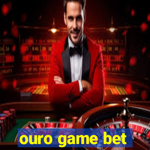 ouro game bet